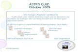 2009 Gabi Gegenbauer ASTRO QUIZ Oktober 2009 Liebe Kollegen, Mitglieder und Besucher Es gibt wieder unser heiteres Astro Quiz. Fragen rund um Astronomie.