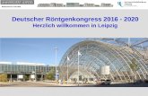 Deutscher Röntgenkongress 2016 - 2020 Herzlich willkommen in Leipzig.