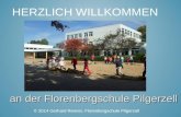 HERZLICH WILLKOMMEN an der Florenbergschule Pilgerzell © 2014 Gerhard Renner, Florenbergschule Pilgerzell