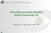 AUGE e.V. - Der Verein der Computeranwender Anschlussmöglichkeiten beim Samsung S3 Peter G. Poloczek, M5543.