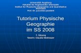 Tutorium Physische Geographie im SS 2008 7. Sitzung Tutorin: Claudia Weitnauer Universität Augsburg Fakultät für Angewandte Informatik Institut für Physische.