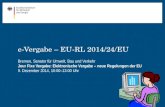 E-Vergabe – EU-RL 2014/24/EU Bremen, Senator für Umwelt, Bau und Verkehr Jour Fixe Vergabe: Elektronische Vergabe – neue Regelungen der EU 9. Dezember.