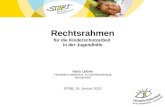 Rechtsrahmen für die Kinderschutzarbeit in der Jugendhilfe Hans Leitner Fachstelle Kinderschutz im Land Brandenburg Start gGmbH SFBB, 14. Januar 2015.
