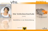 Die Volkshochschule (VHS) Marktführer in der Weiterbildung.