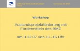 Stiftung nord-süd-brücken Workshop EZ-BMZ-Fonds Workshop Auslandsprojektförderung mit Fördermitteln des BMZ am 3.12.07 von 11–16 Uhr.