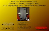 Mobiler Rauchverschluss (Reick‘s Smoke Stopper RSS) als Ergänzung zur Überdruck-Belüftung B.S. Belüftungs-GmbH & B-I-G Brandschutz-Innovationen Jürgen.