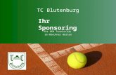 TC Blutenburg für DEN Tennisclub im Münchner Westen Februar 2015 Ihr Sponsoring.