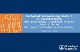 Sicherheitseinweisung Stufe C für Partnerfirmen der Boehringer Ingelheim Pharma GmbH & Co KG Div. Launch & Production Site Germany Stand: 01.01.2015.