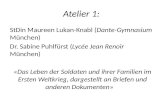 Atelier 1: StDin Maureen Lukan-Knabl (Dante-Gymnasium München) Dr. Sabine Puhlfürst (Lycée Jean Renoir München) «Das Leben der Soldaten und ihrer Familien.
