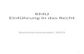 KMU Einführung in das Recht Sommersemester 2015 1.