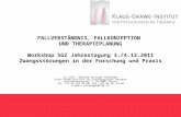 FALLVERSTÄNDNIS, FALLKONZEPTION UND THERAPIEPLANUNG Workshop SGZ Jahrestagung 3./4.12.2011 Zwangsstörungen in der Forschung und Praxis Lic.phil. Barbara.