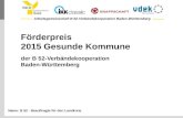 Arbeitsgemeinschaft B 52-Verbändekooperation Baden-Württemberg Förderpreis 2015 Gesunde Kommune der B 52-Verbändekooperation Baden-Württemberg Name: B.