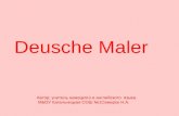Deusche Maler Автор: учитель немецкого и английского языка МБОУ Кагальницкая СОШ №1Семерок Н.А.