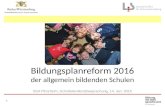 Bildungsplanreform 2016 der allgemein bildenden Schulen SSA Pforzheim, Schulleiterdienstbesprechung, 14. Jan. 2015 1.