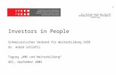 Investors in People Schweizerischer Verband für Weiterbildung SVEB Dr. André Schläfli Tagung „KMU und Weiterbildung“ GDI, September 2005.
