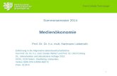 Bergische Universität Wuppertal Liebetruth - Media Economics 1 Medienökonomie Print & Media Technologie Sommersemester 2014 Prof. Dr. Dr. h.c. mult. Hartmann.