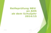 Reifeprüfung NEU an AHS ab dem Schuljahr 2014/15 30.03.2015CD-GYM 1.