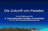 Die Zukunft von Paradox Kurze Einführung in die 2. Internationale Paradox Convention 30.-31.10. 2004 in Mörfelden-Walldorf/Deutschland Egbert Babst, BabstSoft.