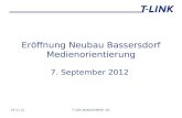 30.03.2015T-LINK MANAGEMENT AG Eröffnung Neubau Bassersdorf Medienorientierung 7. September 2012.