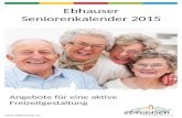 Angebote für eine aktive Freizeitgestaltung Ebhauser Seniorenkalender 2015.