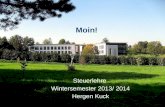 Steuerlehre Wintersemester 2013/ 2014 Hergen Kuck Moin!