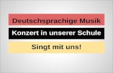 Deutschsprachige Musik Konzert in unserer Schule Singt mit uns!