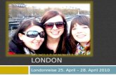 SIGHTSEEING IN LONDON Londonreise 25. April – 28. April 2010.