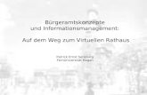 Bürgeramtskonzepte und Informationsmanagement: Auf dem Weg zum Virtuellen Rathaus Patrick Ernst Sensburg FernUniversität Hagen.