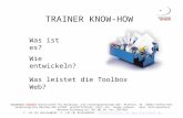 TRAINER KNOW-HOW Was ist es? Wie entwickeln? Was leistet die Toolbox Web? traintool consult Gesellschaft für Beratungs- und Trainingswerkzeuge mbH  Rosenstr.