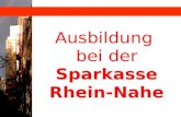 Ausbildung bei der Sparkasse Rhein-Nahe Bingen Schwabenheim Bad Kreuznach Geschäftsgebiet Ingelheim Kirn.