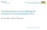 Bayerisches Staatsministerium des Innern, für Bau und Verkehr  Pressekonferenz zur Vorstellung der Polizeilichen Kriminalstatistik.