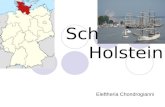 Schleswig- Holstein Eleftheria Chondrogianni. Schleswig- Hostein Schleswig-Holstein liegt ganz im Norden Deutschlands und ist somit das nördlichste Bundesland.