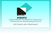 BMV/MBMV Bürgschaftsbank Mecklenburg Vorpommern Mittelständische Beteiligungsgesellschaft „Wir fördern den Mittelstand“