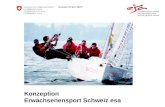 Konzeption Erwachsenensport Schweiz esa. 2 Bundesamt für Sport BASPO Erwachsenensport Schweiz esa Gesamtübersicht Inhalte Konzept esa Ziele und Werte.