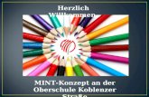MINT-Konzept an der Oberschule Koblenzer Straße Herzlich Willkommen.