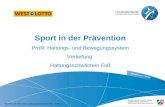 Sport in der Prävention Profil: Haltungs- und Bewegungssystem Vertiefung: Haltungsschwächen Fuß 322 P-HuB Folie 2007 Haltungsschwächen Fuß - Folie 1.
