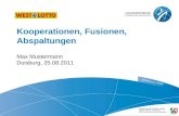 Kooperationen, Fusionen, Abspaltungen Max Mustermann Duisburg, 25.08.2011.