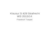 Klausur S 429 Strafrecht WS 2013/14 Friedrich Toepel.
