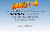 Customer Relationship Management -Reisebüros und ihre Qualität in der Kundenbeziehung Friederike Hebbel.