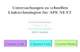 Untersuchungen zu schnellen Linktechnologien für APE NEXT Axel Kretzschmann Holger Leich Karl-Heinz Sulanke DESY Zeuthen Custom LinkChannel LinkCurrent.