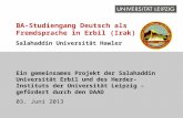 Salahaddin Universität Hawler Ein gemeinsames Projekt der Salahaddin Universität Erbil und des Herder-Instituts der Universität Leipzig – gefördert durch.