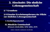 Winkler v. Mohrenfels - Familienrecht - WS 2007/20081 § 7 Grundsatz I. Geschlechtgemeinschaft 3. Abschnitt: Die eheliche Lebensgemeinschaft § 8 Einzelne.