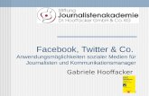 1 Facebook, Twitter & Co. Anwendungsmöglichkeiten sozialer Medien für Journalisten und Kommunikationsmanager Gabriele Hooffacker.