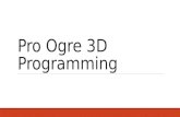 Pro Ogre 3D Programming. Überblick 1.Resource Management 2.Ogre Render Targets 3.Animation 4.Billboards and Particles.