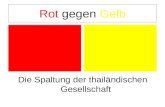 Rot gegen Gelb Die Spaltung der thailändischen Gesellschaft.