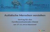 Autistische Menschen verstehen Vortrag für den Familienentlastenden Dienst am 17.11.14 in Hannover.