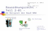 Bauordnungsrecht - Teil 2-01 - Am Beispiel der BauO NRW Nachbarschützende Rechte Vorlesung M. Sc. REM & CPM 2012 – Teil 2-1 © copyright 2012 Dipl.-Ing.