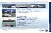 Ein Unternehmen von ThyssenKrupp Technologies ThyssenKrupp Marine Systems ThyssenKrupp Marineschiffbau als Technologietreiber, Technologietransfer, 04.12.20061.