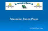 Präsentation: Google Picasa 09.07.2008 Ruedi Knupp.