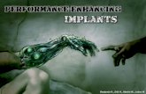 Performance enhancing implants